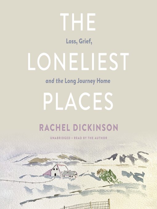 Title details for The Loneliest Places by Rachel Dickinson - Available